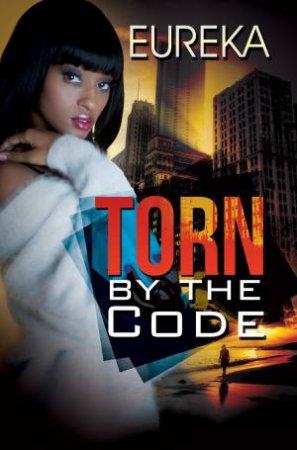 Torn By The Code by Eureka