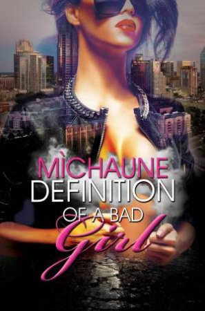 Definition Of A Bad Girl by MiChaune