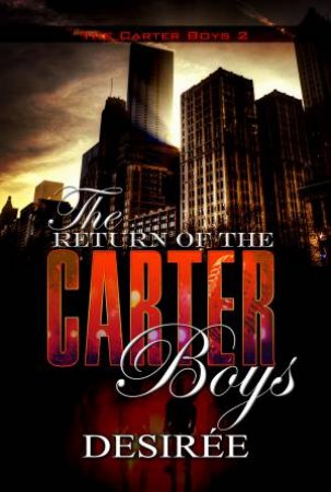 The Return Of The Carter Boys by Desiree