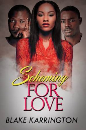 Scheming For Love by Blake Karrington