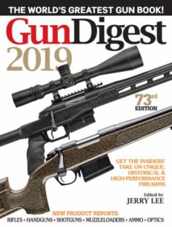 Gun Digest 2019 (73rd Ed) by Jerry Lee