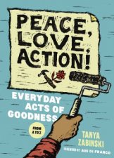 Peace Love Action Change the World Like an Awesome Activist AZ