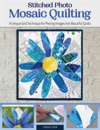 Stitched Photo Mosaic Quilting by Timna Tarr