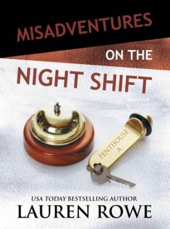 Misadventures In The Night Shift by Lauren Rowe