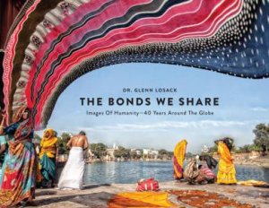 The Bonds We Share by Glenn Losack