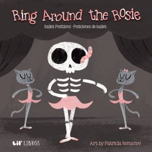 Ring Around the Rosie by Patricia Romanov & Patricia Romanov