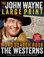 The John Wayne Large Print Word Search Book  The Westerns