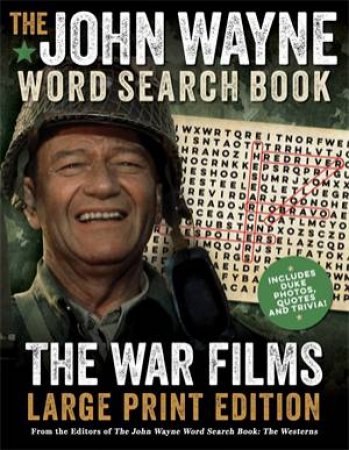 The John Wayne Word Search Book - The War Films Large Print Edition by Various