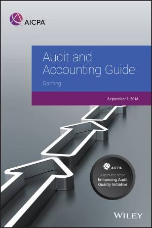 Audit And Accounting Guide: Gaming 2018 by Aicpa