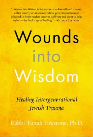 Wounds Into Wisdom by Tirzah Firestone