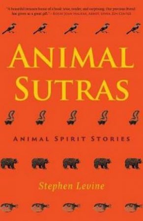 Animal Sutras by Stephen Levine