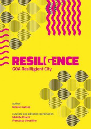 Resiligence by Nicola Canessa & Matilde Pitanti & Francesca Vercellino