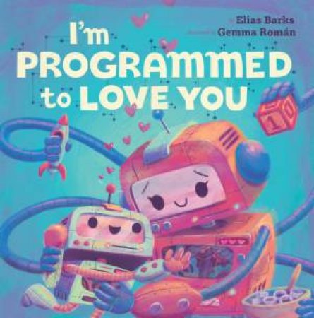 I'm Programmed To Love You by Elias Barks & Gemma Roman