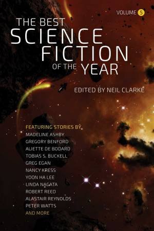 The Best Science Fiction Of The Year by Neil Clarke