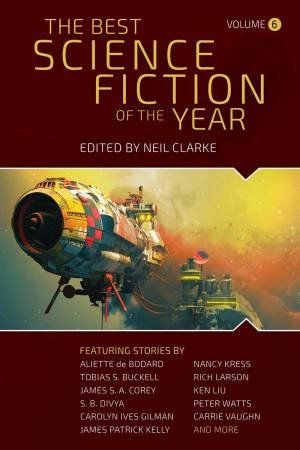 The Best Science Fiction Of The Year by Neil Clarke