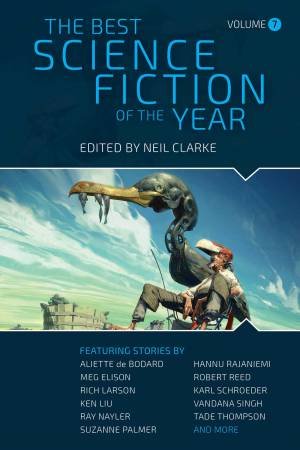 The Best Science Fiction of the Year by Neil Clarke