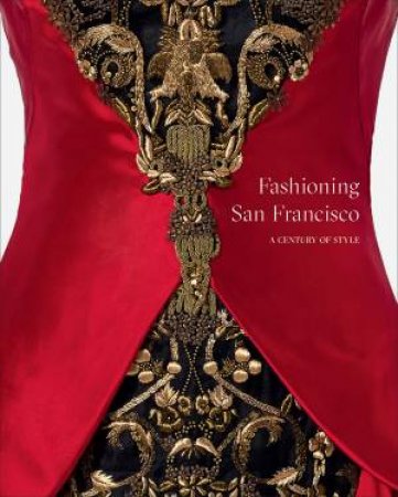 Fashioning San Francisco by Laura L. Camerlengo