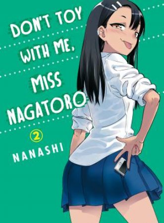 Don't Toy With Me, Miss Nagatoro 02 by Nanashi