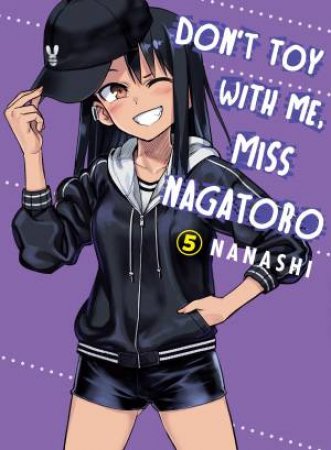 Don't Toy With Me, Miss Nagatoro, Volume 5 by Nanashi