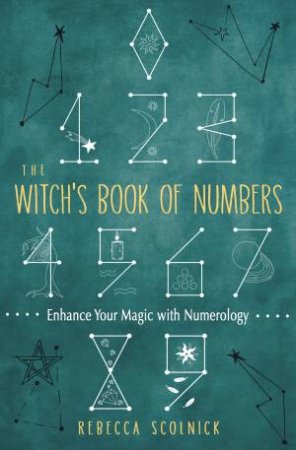 The Witch's Book Of Numbers by Rebecca Scolnick