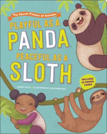 Playful As A Panda, Peaceful As A Sloth by Saskia Lacey