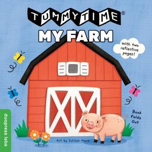 TummyTime: My Farm by Julissa Mora & duopress labs