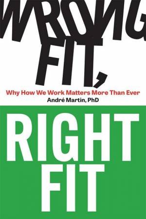 Wrong Fit, Right Fit by Andre Martin
