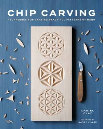 Chip Carving by Daniel Clay