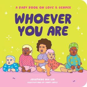 Whoever You Are by Josephine Wai Lin & Sandy Lopez