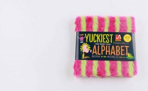 Yuckiest Alphabet Book In The World by Margaret Novak