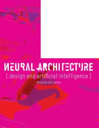 Neural Architecture by Mathias Del Campo