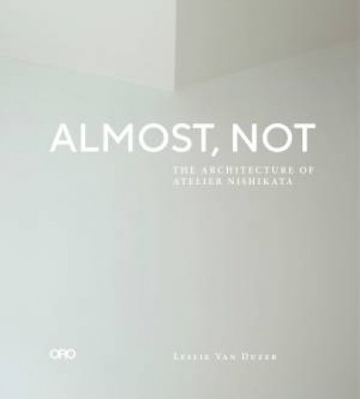 Almost, Not by Leslie Van Duzer