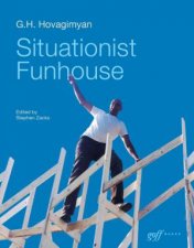 Situationist Funhouse GH Hovagimyan