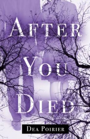 After You Died by Dea Poirier