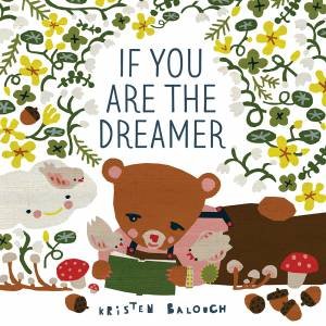 If You Are The Dreamer by Kristen Balouch