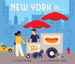 New York Is . . . by Elisa Parhad & Alexander Vidal