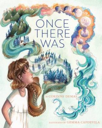 Once There Was by Corinne Demas & Gemma Capdevila