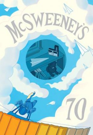 McSweeney's Issue 70 (McSweeney's Quarterly Concern) by Claire Boyle & Dave Eggers