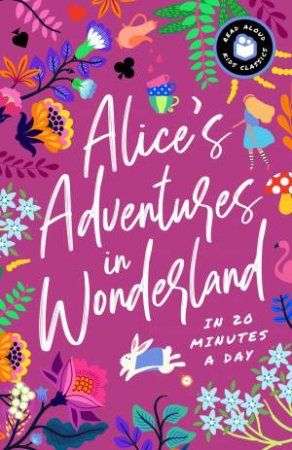 Alice's Adventures In Wonderland In 20 Minutes A Day by Various