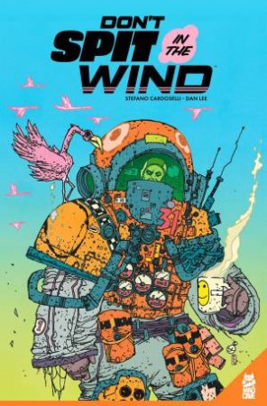 Don't Spit in the Wind GN by Stefano Cardoselli & Dan Lee