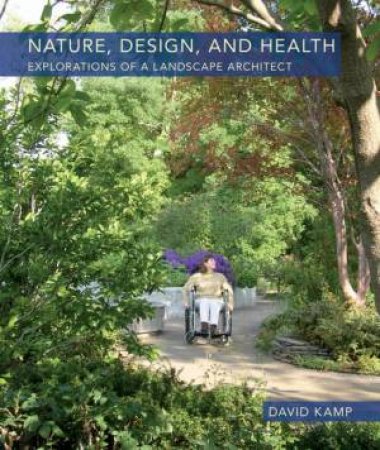 Nature, Design, and Health by David Kamp