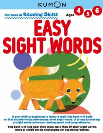 My Book Of Reading Skills: Easy Sight Words by Kumon Publishing