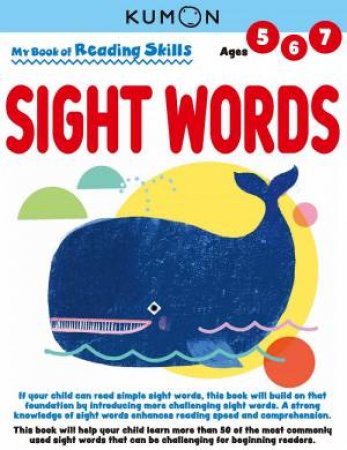 My Book Of Reading Skills: Sight Words by Kumon Publishing