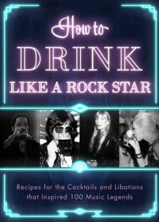 How To Drink Like A Rock Star by Apollo Publishers