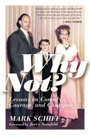 Why Not? by Mark Schiff & Jerry Seinfeld