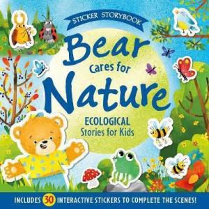 Bear Cares For Nature by Elena Ulyeva & Polina Alekseenko