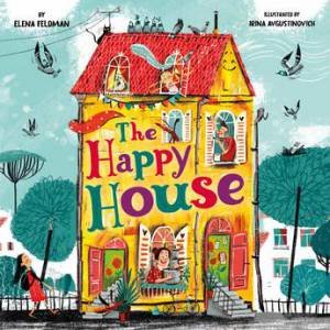 Happy House by Elena Feldman & Irina Avgustinovich