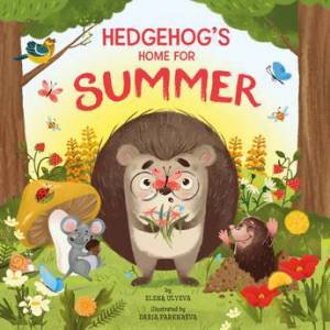 Hedgehog's Home For Summer by Elena Ulyeva & Daria Parkhaeva