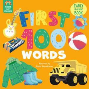 First 100 Words (Clever Early Concepts) by Xenia Voronicheva