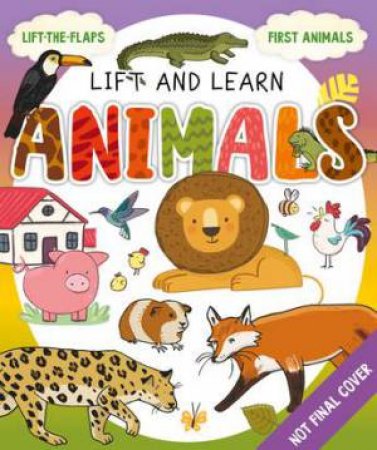 Animals (My First Lift the Flap) by Clever Publishing & Sonya Korobkova